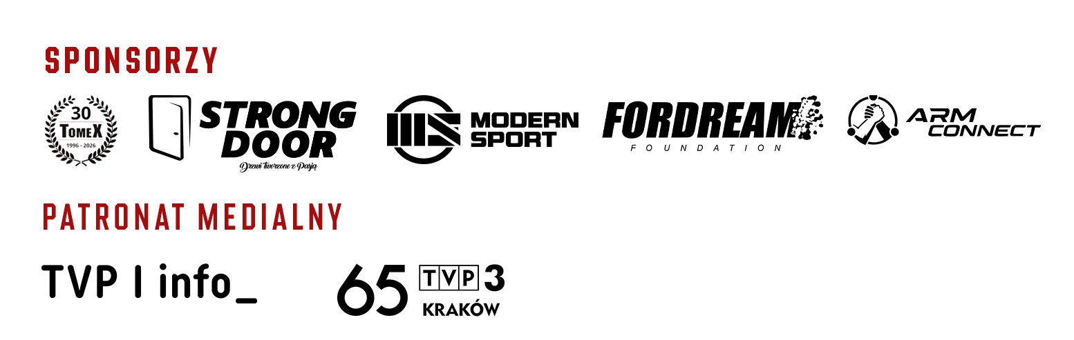 Sponsorzy: TomeX, Strong Door, Modern Sport, Fundacja FOR DREAM, ArmConnect — Patronat medialny: TVP1 info, TVP3 Kraków
